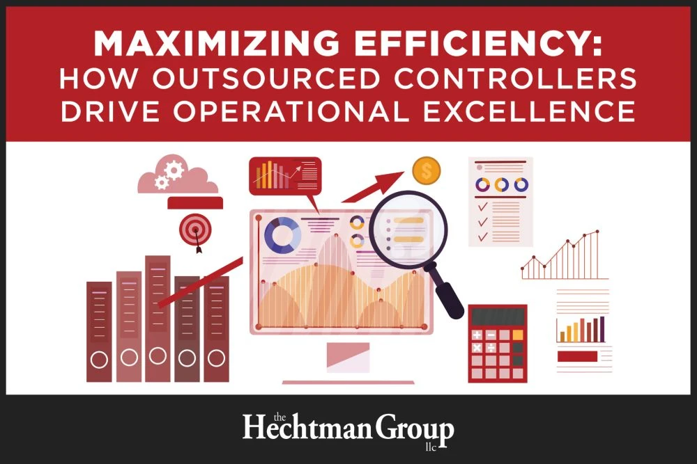 Maximizing Efficiency Outsourced Controller Services Hechtman Group Northbrook Chicago IL Maximizing Efficiency Outsourced Controller Services Hechtman Group Northbrook Chicago IL